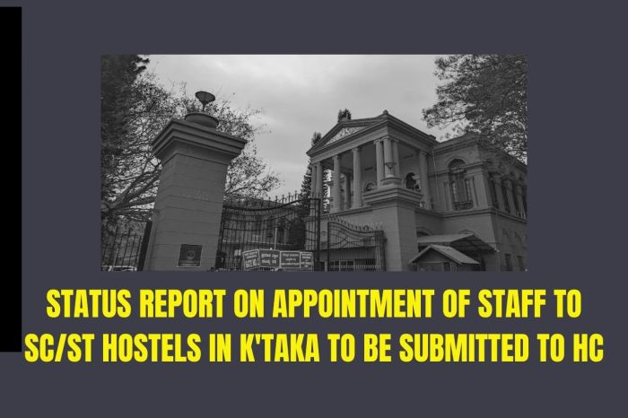 कर्नाटक HC ने SC/ST छात्रावासों में कर्मचारियों की नियुक्ति पर स्थिति रिपोर्ट मांगी