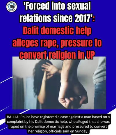 ‘2017 से ज़बरदस्ती सेक्सुअल रिलेशन बनाए’: दलित घरेलू सहायिका ने UP में रेप और धर्म बदलने का दबाव डालने का आरोप लगाया